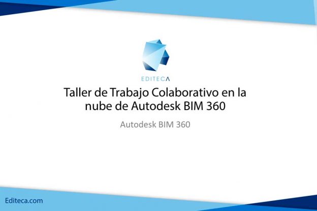 Taller de Trabajo Colaborativo en la nube de Autodesk BIM 360